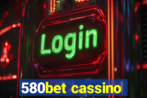 580bet cassino